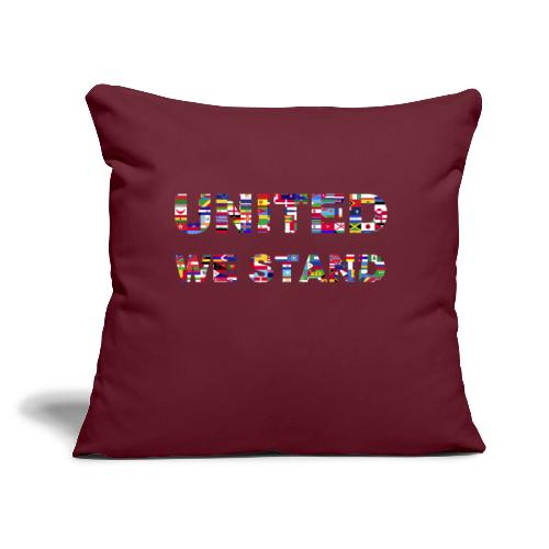 UNITED WE STAND - Throw Pillow Cover 17.5” x 17.5”