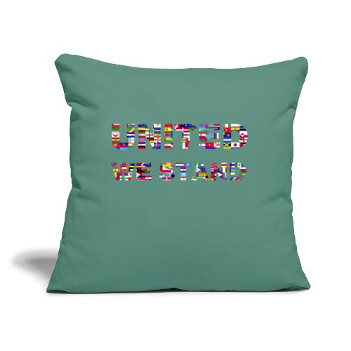 UNITED WE STAND - Throw Pillow Cover 17.5” x 17.5”