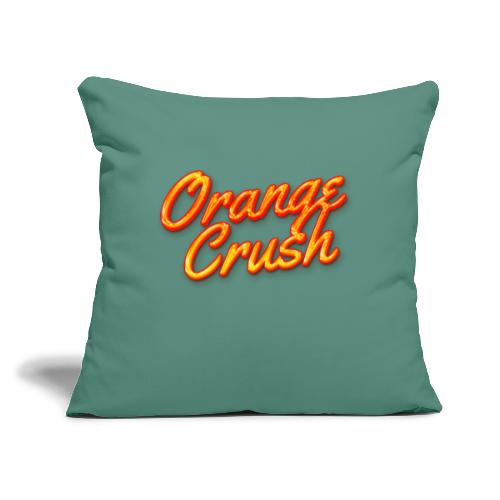 Orange Crush - Throw Pillow Cover 17.5” x 17.5”