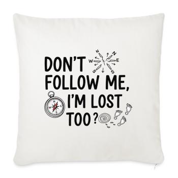 Lost Following Me Quote with Compass - Throw Pillow Cover 17.5” x 17.5” - natural white - Front