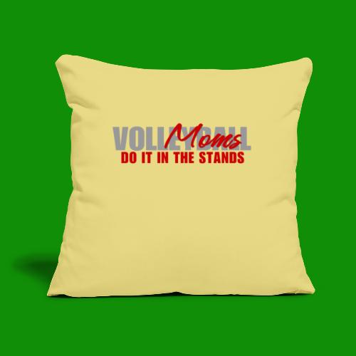 Volleyball Moms - Throw Pillow Cover 17.5” x 17.5”