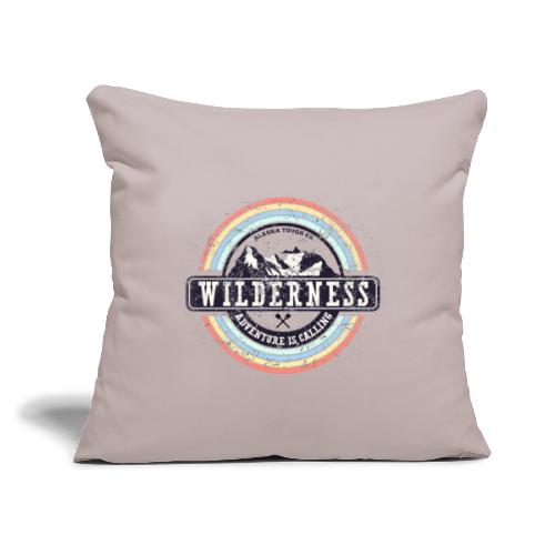 Wilderness Adventure is Calling - Throw Pillow Cover 17.5” x 17.5”