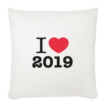 I Love 2019 Year Design - Throw Pillow Cover 17.5” x 17.5” - natural white - Front