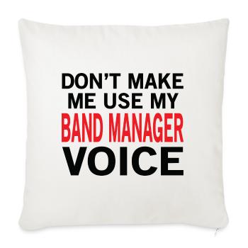 Band Manager Voice - Throw Pillow Cover 17.5” x 17.5” - natural white - Front