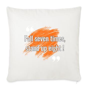 Fall Seven Times Stand Up Eight - Throw Pillow Cover 17.5” x 17.5” - natural white - Front