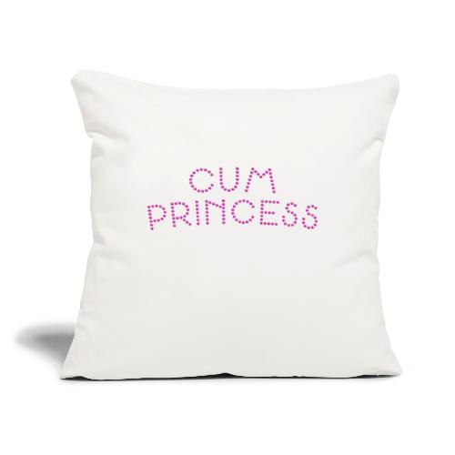 Cum Princess 1 - Throw Pillow Cover 17.5” x 17.5”