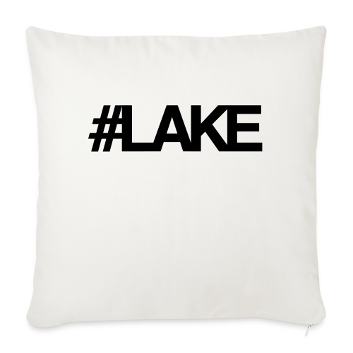 #Lake - Throw Pillow Cover 17.5” x 17.5”