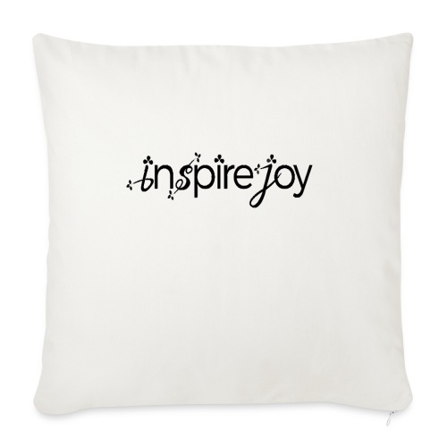 Inspire Joy - Throw Pillow Cover 17.5” x 17.5”