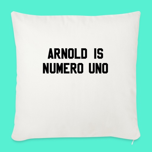 arnold is numero uno - Throw Pillow Cover 17.5” x 17.5”