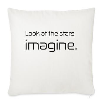 Look at the stars, imagine. v2 - Throw Pillow Cover 17.5” x 17.5” - natural white - Front