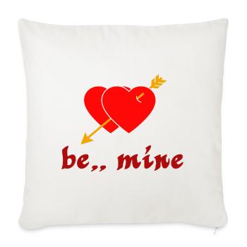 Love Hearts with Arrow and Be Mine Message - Throw Pillow Cover 17.5” x 17.5” - natural white - Front