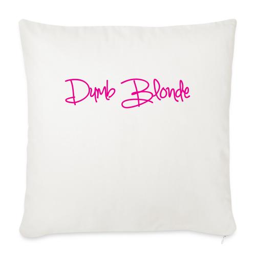 dumb blonde - Throw Pillow Cover 17.5” x 17.5”