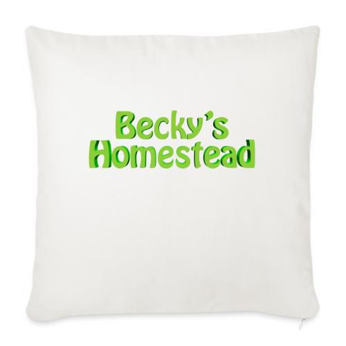 Becky's Homestead - Throw Pillow Cover 17.5” x 17.5”