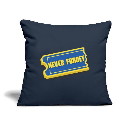 Never Forget - Throw Pillow Cover 17.5” x 17.5”