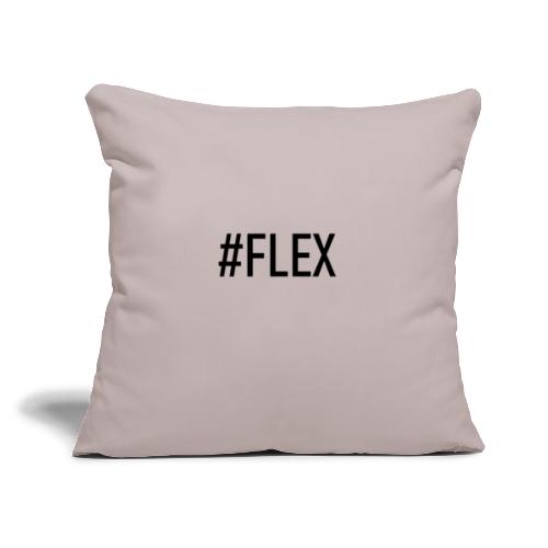 #FLEX - Throw Pillow Cover 17.5” x 17.5”