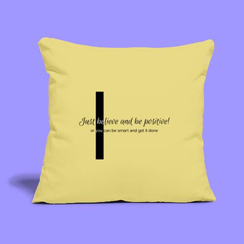 Be you. - Throw Pillow Cover 17.5” x 17.5”