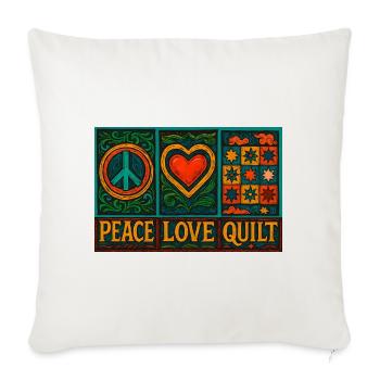 Peace love quilt quilter quilting sewing hippie - Throw Pillow Cover 17.5” x 17.5” - natural white - Front