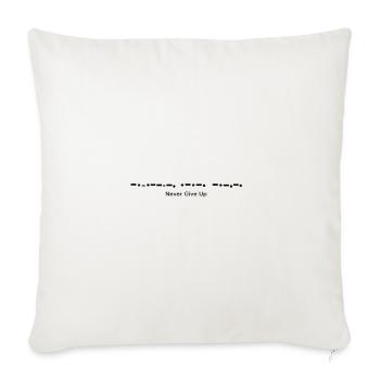 Never Give Up Morse Code - Throw Pillow Cover 17.5” x 17.5” - natural white - Front