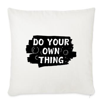 Do Your Own Thing Handwritten Quote - Throw Pillow Cover 17.5” x 17.5” - natural white - Front