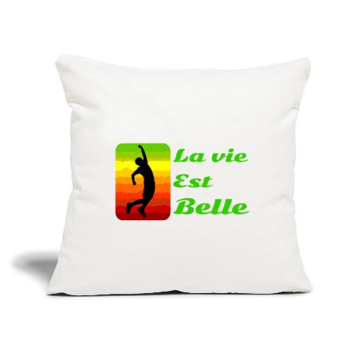 La vie est belle - Throw Pillow Cover 17.5” x 17.5”