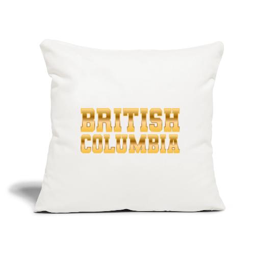 British Columbia - Throw Pillow Cover 17.5” x 17.5”