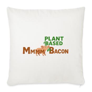 Paper Art Pig helps make 'Mmmm Bacon' Plant Based  - Throw Pillow Cover 17.5” x 17.5” - natural white - Front