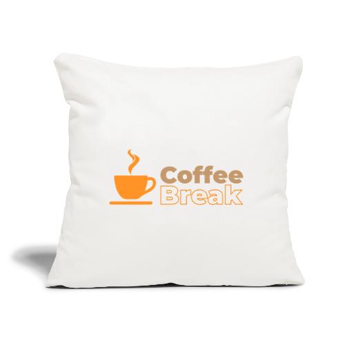 Coffee break - Throw Pillow Cover 17.5” x 17.5”