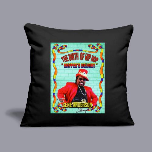 THE BIRTH OF HIP HOP RAPPER'S DELIGHT - Throw Pillow Cover 17.5” x 17.5”