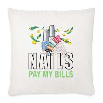 Nails Pay My Bills Manicurist - Throw Pillow Cover 17.5” x 17.5” - natural white - Front