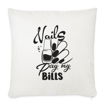 Nails Pay My Bills Manicurist - Throw Pillow Cover 17.5” x 17.5” - natural white - Front