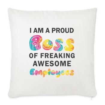 Proud Boss Of Freaking Awesome Employees - Throw Pillow Cover 17.5” x 17.5” - natural white - Front