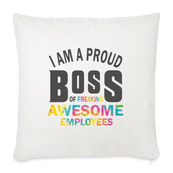 Proud Boss Of Freaking Awesome Employees - Throw Pillow Cover 17.5” x 17.5” - natural white - Front