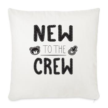 New to the Crew Baby Gift Baby Welcome Party - Throw Pillow Cover 17.5” x 17.5” - natural white - Front