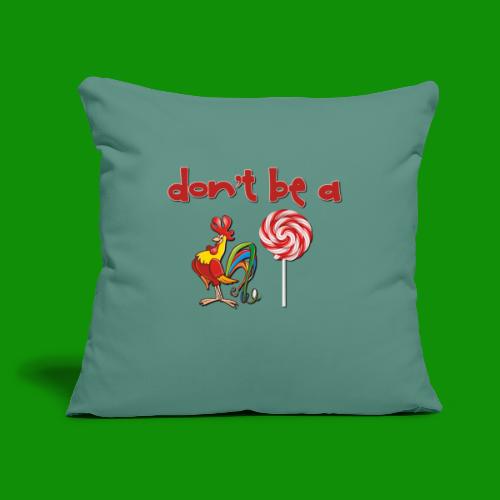 Do Be a Rooster Lollipop - Throw Pillow Cover 17.5” x 17.5”