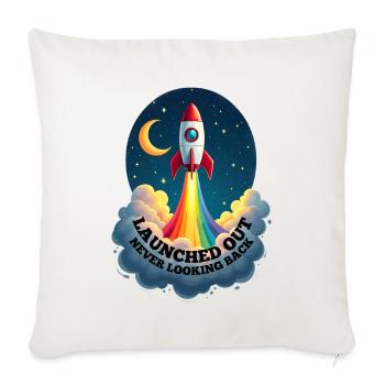 Launched Out - Never Looking Back, Gay Getting Out - Throw Pillow Cover 17.5” x 17.5” - natural white - Front