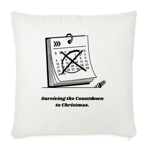 Countdown to Christmas T-Shirt - Throw Pillow Cover 17.5” x 17.5”