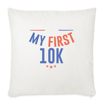 My First 10K 2 - Throw Pillow Cover 17.5” x 17.5” - natural white - Front
