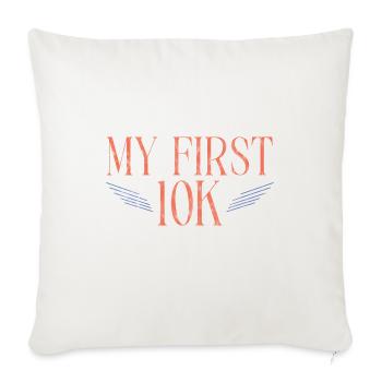 My First 10K 3 - Throw Pillow Cover 17.5” x 17.5” - natural white - Front