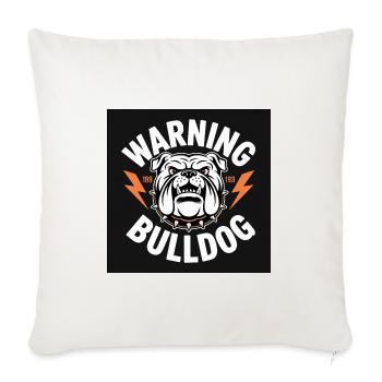 Warning Bulldog Fierce Design - Throw Pillow Cover 17.5” x 17.5” - natural white - Front
