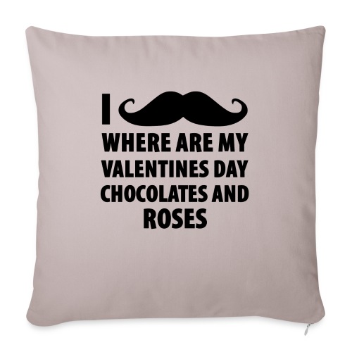 I Mustache Where Are My Valentines Day Chocolates - Throw Pillow Cover 17.5” x 17.5”