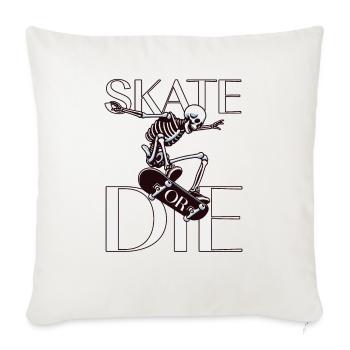 Skull Skates Skate or Die Skeleton - Throw Pillow Cover 17.5” x 17.5” - natural white - Front