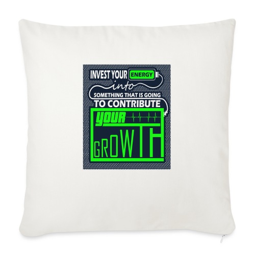 Energy Invest - Throw Pillow Cover 17.5” x 17.5”