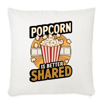 POPCORN IS BETTER SHARED - Throw Pillow Cover 17.5” x 17.5” - natural white - Front