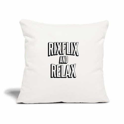 RixFlix and Relax - Throw Pillow Cover 17.5” x 17.5”