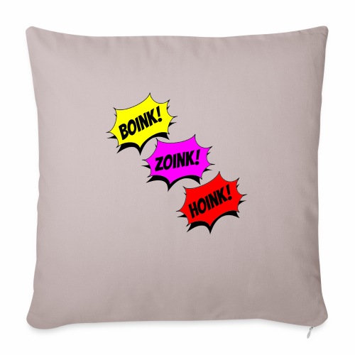 Boink Zoink Hoink - Throw Pillow Cover 17.5” x 17.5”