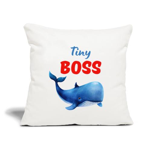 Tiny Boss - Throw Pillow Cover 17.5” x 17.5”