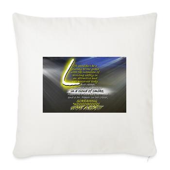 Life Isn't A Race to the Grave - Enjoy the Ride! H - Throw Pillow Cover 17.5” x 17.5” - natural white - Front