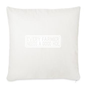Every Farmer Needs A Good Hoe 4 - Throw Pillow Cover 17.5” x 17.5” - natural white - Front