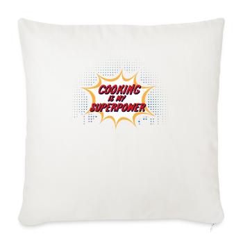 Cooking Is My Superpower - Throw Pillow Cover 17.5” x 17.5” - natural white - Front
