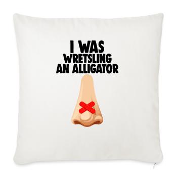 I Was Wretsling An Alligator - Throw Pillow Cover 17.5” x 17.5” - natural white - Front